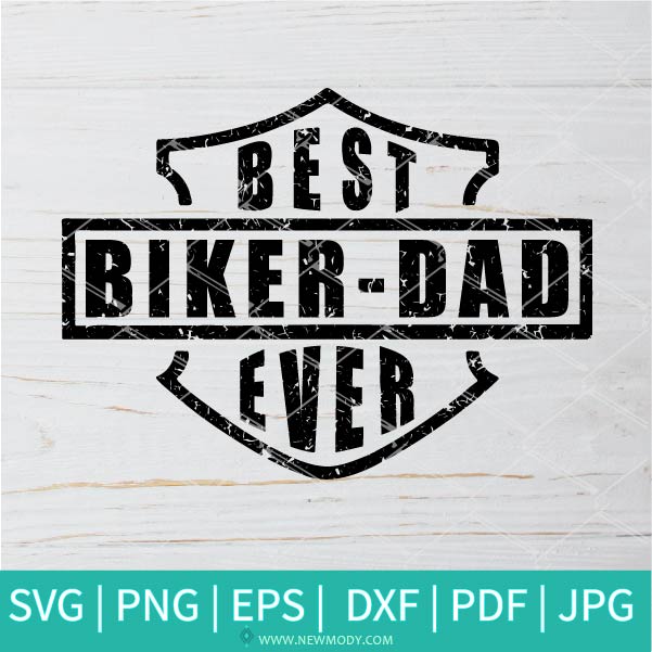 Best Biker Dad Ever SVG - father's day SVG - Dad SVG - Father SVG