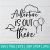 Adventure Is Out There SVG - Adventure Is Out There PNG - Newmody
