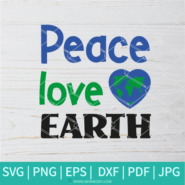 Peace Love Earth SVG - Earth Day 2021 SVG - Save The Earth Svg - Peace Love Recycle Svg - Newmody