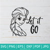 Let It Go SVG - Princess Elsa SVG - Disney SVG - Newmody