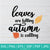 Leaves Are Falling Autumn Is Calling SVG - Fall svg - Autumn SVG - Pumpkins SVG