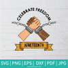 Celebrate Freedom Juneteenth SVG - Calebrate Freedom SVG - Juneteenth SVG - Newmody