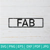 FAB SVG - Simply Fabulous SVG - I'm Fabulous SVG - Newmody