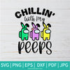 Chillin' With My Peeps Among Us SVG - Easter Among Us SVG -  Happy Easter SVG - Easter Peeps SVG - Newmody