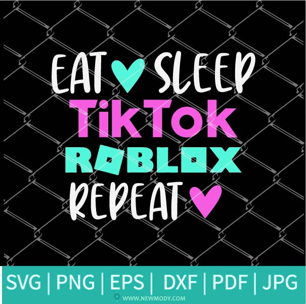 Eat Sleep Tiktok Roblox Repeat SVG - Tik Tok SVG - Roblox SVG - Gaming SVG