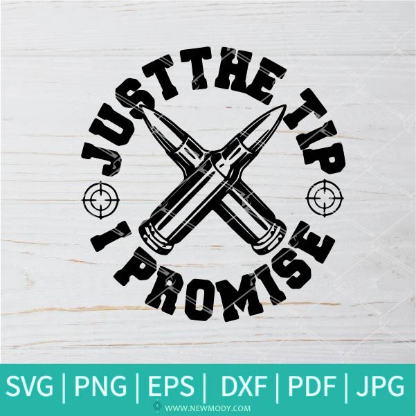 Just The Tip I Promise SVG - Horror SVG - Halloween SVG - Newmody
