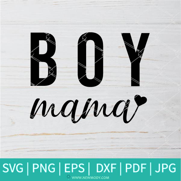 Boy Mama SVG - Mom SVG - Mom Of Boys SVG - Girl Boss SVG - Newmody