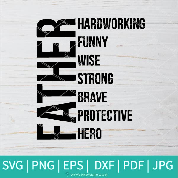 Father Hardworking Funny Wise SVG- Dad SVG - My Dad My Hero SVG -father's day SVG