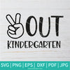 Peace Out Kindergarten SVG - School SVG - Last Day of School SVG - Last Day of Kindergarten Svg - Newmody