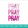 Pray On it SVG - Pray For It SVG - Pray Throught It SVG - Hands Praying SVG - Prayers Svg - Newmody
