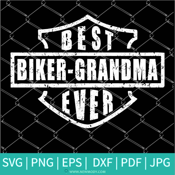 Best Biker Grandma Ever SVG - Grandma SVG - Mothers day SVG