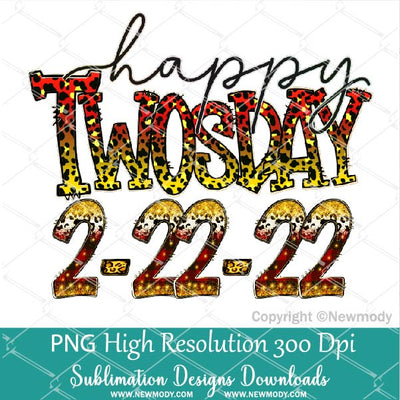 Happy Twosday PNG Sublimation Design - February 22nd 2022 PNG - Newmody