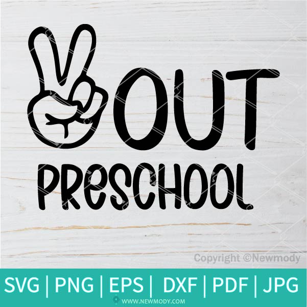 Peace Out Preschool SVG -  Pre-K Svg - Peace Out Preschool PNG Sublimation - Newmody