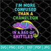 I'm more confused than a chameleon in a bag of skittles SVG | PNG Sublimation - Newmody