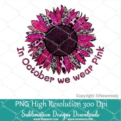 In October we wear Pink PNG Sublimation | Pink Leopard Glitter Sunflower PNG - Newmody