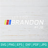 Let's Go Brandon SVG | Let's Go Brandon PNG For Sublimation | Let's Go Brandon FJB - Newmody