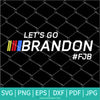 Let's Go Brandon SVG | Let's Go Brandon PNG For Sublimation | Let's Go Brandon FJB - Newmody