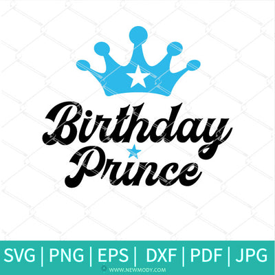 Birthday Prince SVG Bundle - Birthday Boy SVG - Newmody