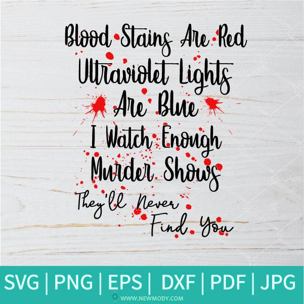 Blood Stains Are Red Ultraviolet Lights Are Blue SVG