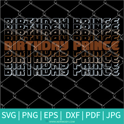 Birthday Prince SVG Bundle - Birthday Boy SVG - Newmody