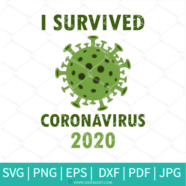 I Survived Coronavirus 2020 - Corona Virus SVG - Newmody