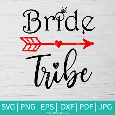 Bride Tribe SVG - Wedding SVG - Newmody