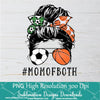 Soccer Basketball Mom PNG sublimation downloads - Messy Hair Bun Soccer Basketball Mom Of Both PNG - Newmody