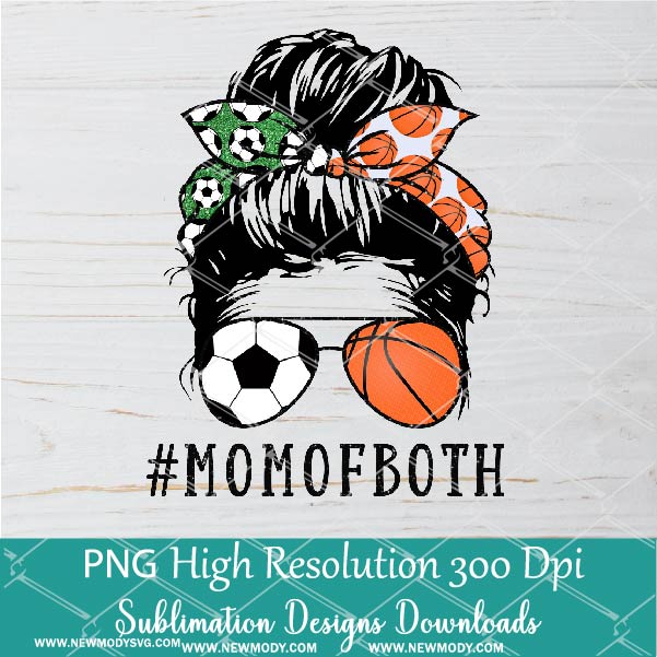 Soccer Basketball Mom PNG sublimation downloads - Messy Hair Bun Soccer Basketball Mom Of Both PNG - Newmody