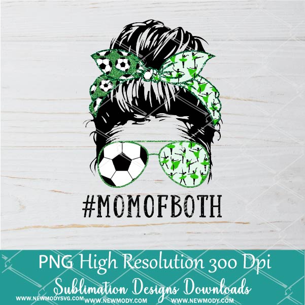 Soccer Dance Mom PNG sublimation downloads - Messy Hair Bun Soccer Dance Mom Of Both PNG - Newmody