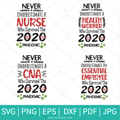Never Underestimate SVG Bundle - Never Underestimate A Nurse Who Survived 2020 Coronavirus Pandemic SVG - Newmody