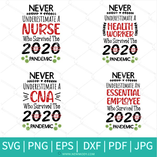 Never Underestimate SVG Bundle - Never Underestimate A Nurse Who Survived 2020 Coronavirus Pandemic SVG
