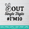 Peace Out Single Digits I'm 10 SVG | 10th SVG | Peace Out SVG | PNG Sublimation tie dye - Newmody