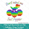Don’t mind me Just poppin PNG | Rainbow Pop It sublimation designs downloads | colorful Popit Png