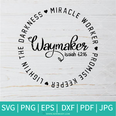 Waymaker SVG - Miracle Worker SVG - Promise Keeper SVG - Newmody