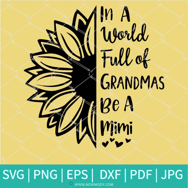 In A World Full of Grandmas Be A Mimi SVG - Grandma SVG - Newmody