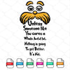 Unless Someone Like You SVG - Lorax Dr Seuss Quotes Svg Newmody