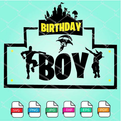 Fortnite Birthday Boy SVG - Fortnite SVG Newmody