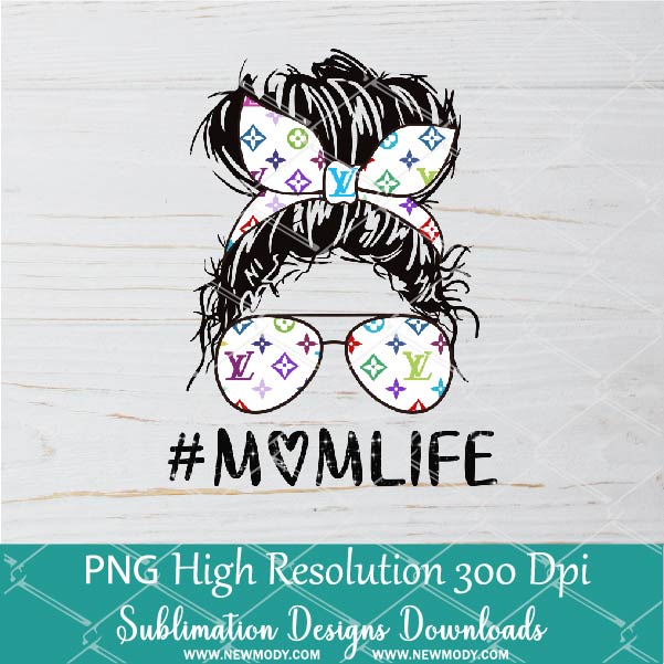 Messy Hair Bun Mom Life PNG sublimation downloads - LV Life PNG - Newmody