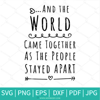 And The World Come Together SVG - Quarantine Svg - Social Distancing Svg - Newmody