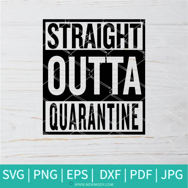 Straight Outta Quarantine SVG Bundle -  Distressed Straight Outta Svg