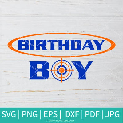 Nerf Birthday Boy SVG | Nerf dart shooting target Svg | Nerf Birthday PNG - Newmody