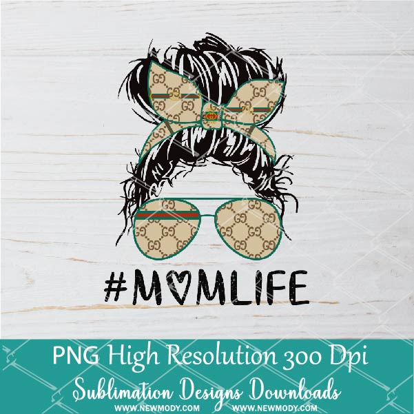 Messy Hair Bun Mom Life With sunglasses and bandana PNG sublimation downloads - Gucci Life PNG - Newmody