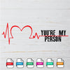 Grey's Anatomy You're My Person SVG  - Love SVG Newmody