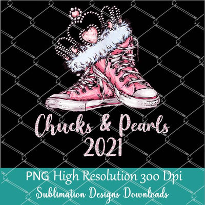 Chucks and Pearls PNG Sublimation - Chucks and Pearls Shirt Design - Newmody