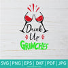 Drink Up Grinches Svg - Christmas SVG - Wine glasses SVG - Newmody