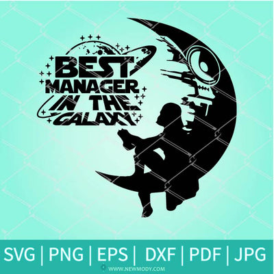 Best Manager In The Galaxy SVG - Star wars galaxy SVG - Newmody