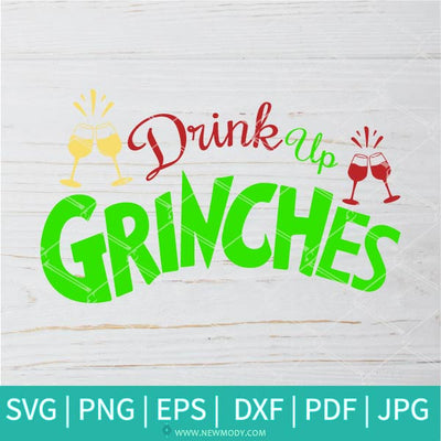 Drink Up Grinches Svg - Wine Glasses Svg - Newmody