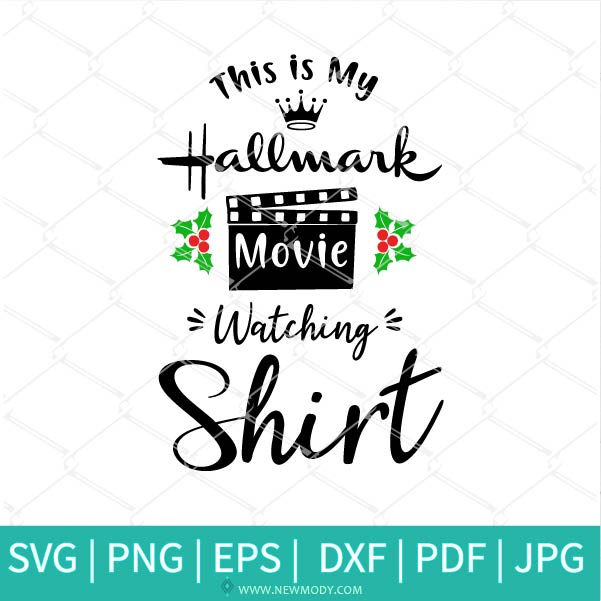 This is my Hallmark Christmas Movie Watching Shirt SVG - Newmody