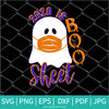 2020 is Boo Sheet Svg - Ghost with mask svg -Halloween Svg - Newmody
