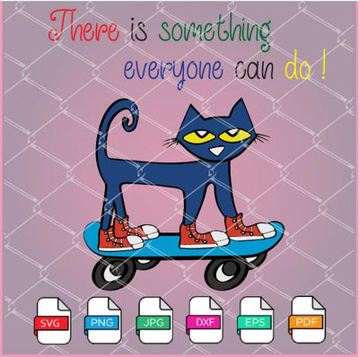 Pete The Cat Svg -There is something Everyone can do! Newmody